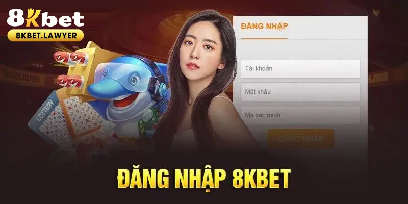 Điều kiện đăng nhập 8KBET cơ bản