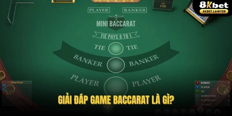 Tìm hiểu trò chơi baccarat là gì hỗ trợ quyết định tham gia từ bạn